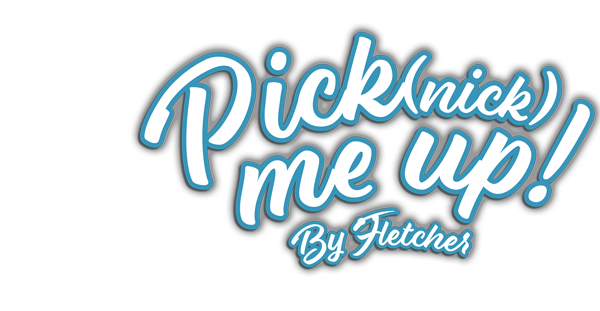 Pick(nick) me up! By Fletcher