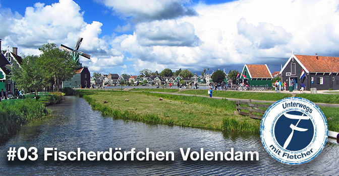 #03 “Typisch Holland”: Volendam
