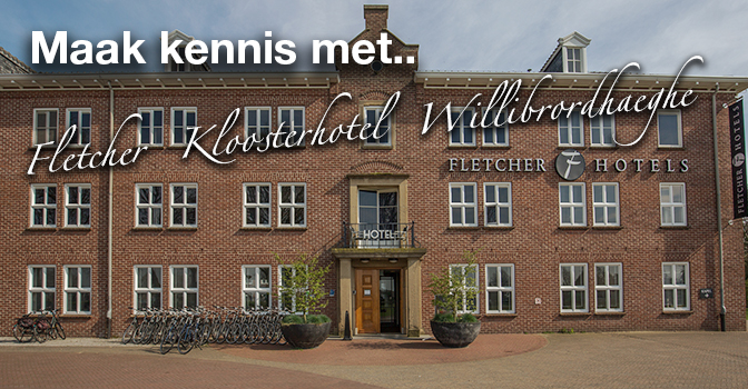 Maak kennis met.. Fletcher Kloosterhotel Willibrordhaeghe